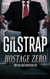 Hostage Zero - Menschenhändler