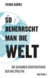 So beherrscht man die Welt