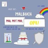 Mal mit mir, Opa! Vicky Bo's Malbuch 4-7 Jahre