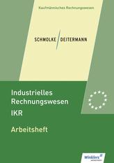 Industrielles Rechnungswesen - IKR. Arbeitsheft