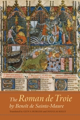 The Roman de Troie by Benoit de Sainte-Maure - A Translation