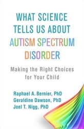  What Science Tells Us about Autism Spectrum Disorder