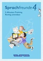 Sprachfreunde - Ausgabe Nord/Süd 4. Schuljahr - 5-Minuten-Training Richtig schreiben