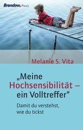 Meine Hochsensibilität - ein Volltreffer