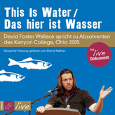 This Is Water / Das hier ist Wasser, 1 Audio-CD (Sonderedition)