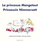 La princesse Mangetout / Prinzessin Nimmersatt
