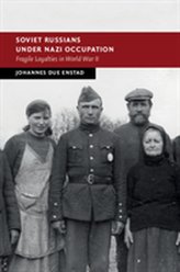  Soviet Russians under Nazi Occupation