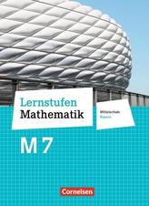 Lernstufen Mathematik 7. Jahrgangsstufe - Mittelschule Bayern. Für M-Klassen - Schülerbuch