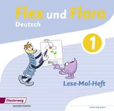 Flex und Flora 1. Lese-Mal-Heft