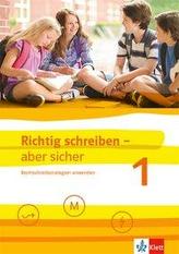 Richtig schreiben - aber sicher 1. Schülerarbeitsheft mit Lösungen Klassen 5-7