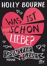 Spinster Girls 3 - Was ist schon Liebe?