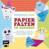 Papierfalten im Quadrat: Fantastische Wesen - Bastel-Kids