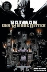 Batman: Der Weiße Ritter