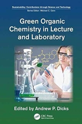  Green Organic Chemistry in Lecture and Laboratory