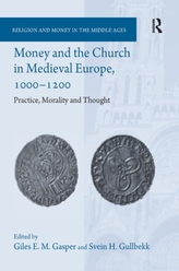  Money and the Church in Medieval Europe, 1000-1200