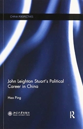  John Leighton Stuart\'s Political Career in China