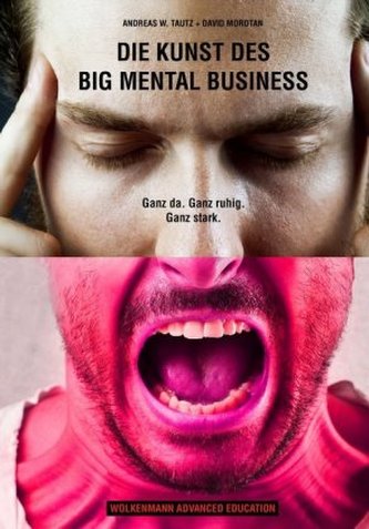Die Kunst des Big Mental Business Die Kunst des Big Mental Business