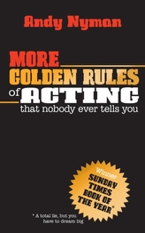  More Golden Rules of Acting