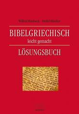 Bibelgriechisch leicht gemacht - Lösungsbuch