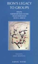  Bion\'s Legacy to Groups