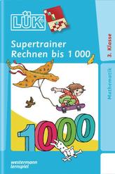 LÜK. Supertrainer Rechnen bis 1000