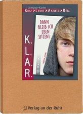 K.L.A.R. - Literatur-Kartei Dann bleib ich eben sitzen!