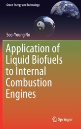  Application of Liquid Biofuels to Internal Combustion Engines