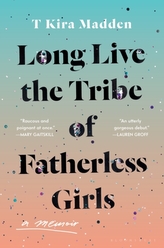  Long Live the Tribe of Fatherless Girls