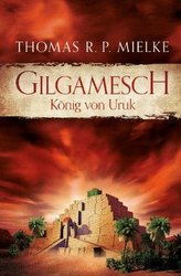 Gilgamesch: König von Uruk