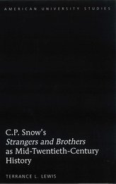 C.P. Snow's Strangers and Brothers as Mid-Twentieth-Century History
