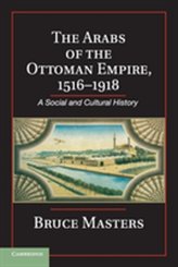 The Arabs of the Ottoman Empire, 1516-1918