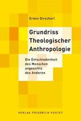 Grundriss Theologischer Anthropologie