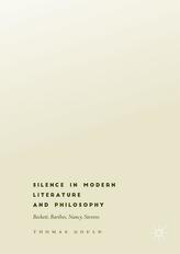 Silence in Modern Literature and Philosophy