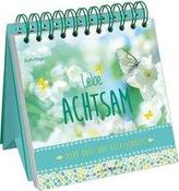 Lebe achtsam