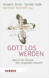 Gott los werden
