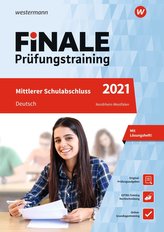 FiNALE Prüfungstraining 2021 Mittlerer Schulabschluss Nordrhein-Westfalen. Deutsch