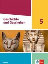 Geschichte und Geschehen 5. Ausgabe Sachsen Gymnasium. Schülerbuch Klasse 5