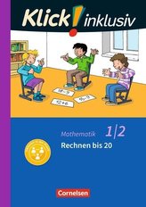 Klick! inklusiv 1./2. Schuljahr - Grundschule / Förderschule - Mathematik - Rechnen bis 20