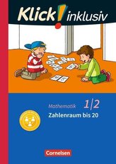 Klick! inklusiv 1./2. Schuljahr - Grundschule / Förderschule - Mathematik - Zahlenraum bis 20