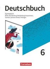 Deutschbuch Gymnasium 6. Schuljahr - Berlin, Brandenburg, Mecklenburg-Vorpommern, Sachsen, Sachsen-Anhalt und Thüringen - Schüle