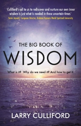 The Big Book of Wisdom: The ultimate guide for a life well lived