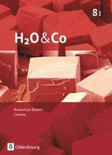 H2O & Co: 8. Schuljahr - Wahlpflichtfächergruppe I - Schülerbuch