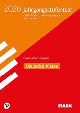 Jahrgangsstufentest Gymnasium 2020 - Deutsch 8. Klasse - Bayern
