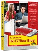 Die ultimative FRITZ!Box Bibel - Das Praxisbuch 3. aktualisierte Auflage - mit vielen Insider Tipps und Tricks - komplett in Far