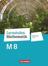 Lernstufen Mathematik 8. Jahrgangsstufe - Mittelschule Bayern - Schülerbuch
