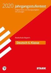 Jahrgangsstufentest Realschule 2020 - Deutsch 6. Klasse - Bayern