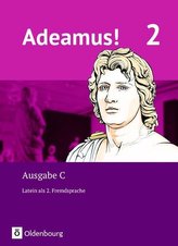 Adeamus! - Ausgabe C Band 2 - Texte, Übungen, Begleitgrammatik