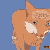 Die Geschichte vom Fuchs, der den Verstand verlor