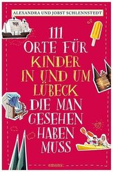 111 Orte für Kinder in und um Lübeck, die man gesehen haben muss