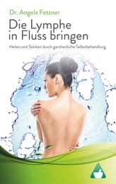 Die Lymphe in Fluss bringen